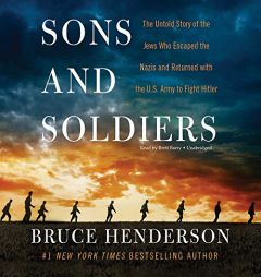 Rent Sons and Soldiers: The Untold Story of the Jews Who Escaped the ...